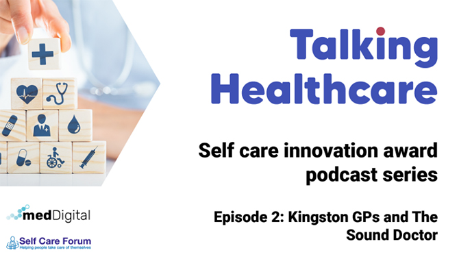 Talking Healthcare podcast header image - Episode 2 - Kingston GPs and The Sound Doctor